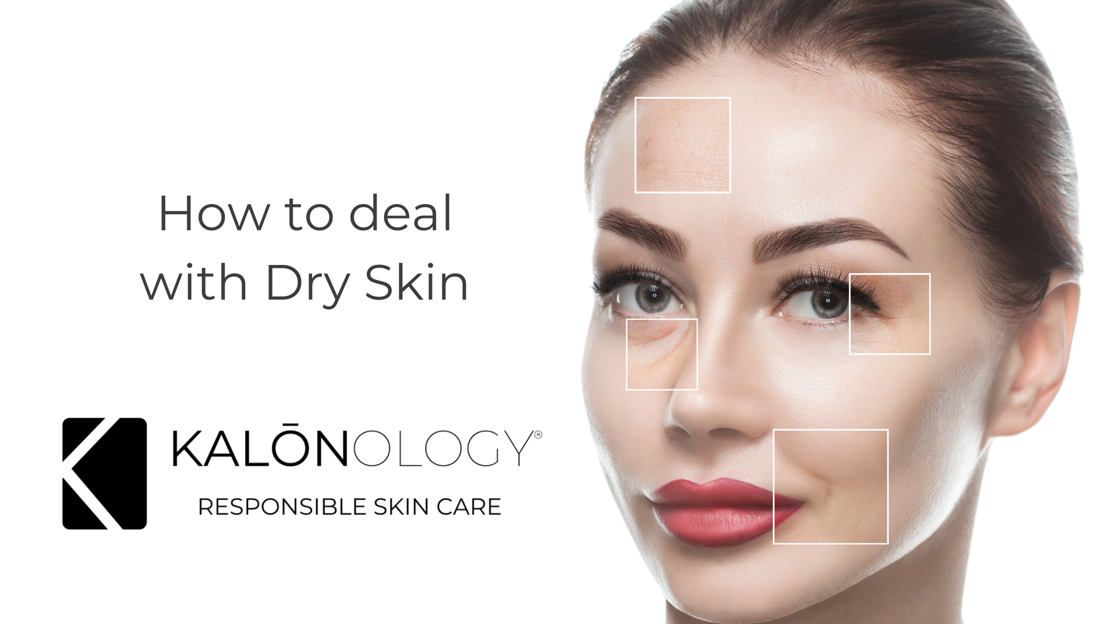 how-to-deal-with-dry-skin-kal-nology-uk